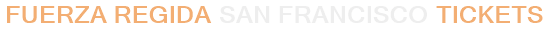 Fuerza Regida San Francisco Tickets